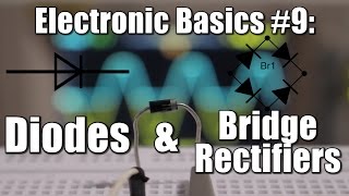 Electronic Basics 9 Diodes amp Bridge Rectifiers [upl. by Giacobo]