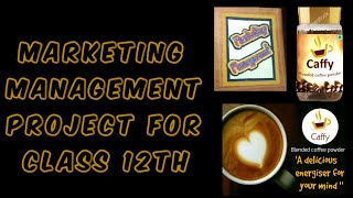 Class 12 Marketing management project on coffee business studies Best project [upl. by Snilloc]