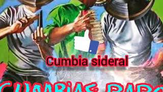 Cumbia sideral [upl. by Einahteb]