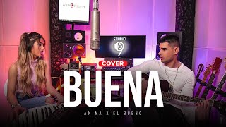 BUENA  AN NAampEL BUENO cover [upl. by Neerihs]