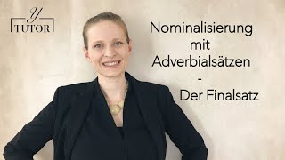 Nominalisierung mit Adverbialsätzen  Der Finalsatz [upl. by Llenrac]