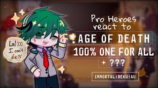 Pro Heroes amp LOV react to 𝘼𝙂𝙀 𝙊𝙁 𝘿𝙀𝘼𝙏𝙃   ◀Immortal¡Deku¡AU▶ BnhaMha [upl. by Rebmik750]