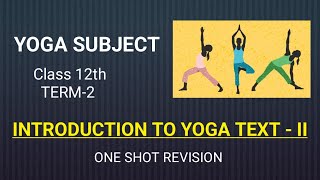 Yoga term 2 INTRODUCTION TO YOGA TEXTS II One shot revision  Harami Teacher [upl. by Rehpotsihc]