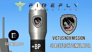 Firefly rocket Victus Nox Mission Spaceflight Simulator bp bp rockstar sfs starship spacex [upl. by Adlez]