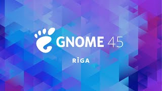 Introducing GNOME 45 [upl. by Trey]