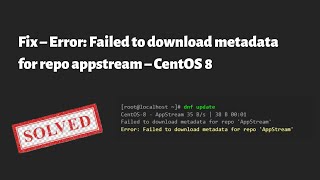 Fix – Error Failed to download metadata for repo appstream – CentOS 8 [upl. by Pigeon]