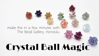 Crystal Ball Magic  Easy Beadweaving Tutorial at The Bead Gallery Honolulu [upl. by Silvan451]