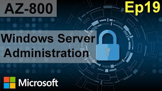 Windows Server Administration  AZ800 Full Course [upl. by Aderf]