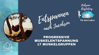 Entspannung nach Jacobson  Progressive Muskelrelaxation  Muskelentspannung Anleitung im Liegen [upl. by Luhey236]