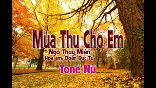 karaoke Mùa Thu Cho Em tone Nữ Khiêu Vũ Slow🎤 [upl. by Laamaj]