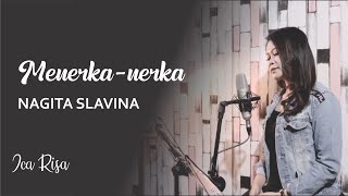 MENERKANERKA  NAGITA SLAVINA COVER BY ICA RISA [upl. by Nwahsir]