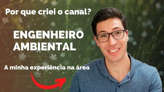 Profissão Engenheiro Ambiental  A minha Experiência na Área [upl. by Eibob]