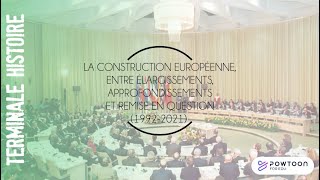 TERMINALE  Construction européenne entre élargissements approfondissements et remises en question [upl. by Ainalem]