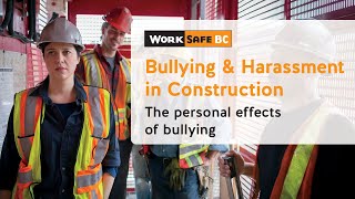 Bullying and Harassment in Construction Its Personal  WorkSafeBC [upl. by Rifkin]