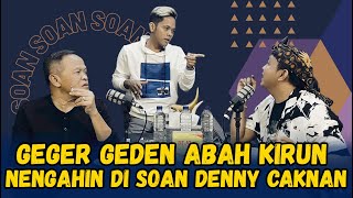 SOAN  GEGER GEDEN CAK PERCIL DAN DENNY CAKNAN DITENGAHI ABAH KIRUN [upl. by Akselaw]