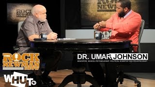 Dr Umar Johnson on The Rock Newman Show [upl. by Nomead]