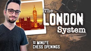 Learn the London System  10Minute Chess Openings [upl. by Asyl]