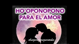 HOOPONOPONO para el amor autoestima y relaciones de pareja amor propio con hooponopono soy Luz [upl. by Bohannon]