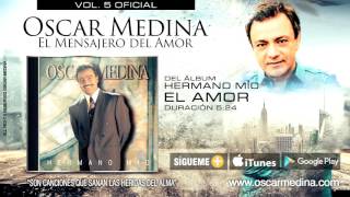 Oscar Medina  El Amor Audio Oficial [upl. by Rosabella958]