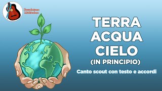 Terra Acqua Cielo  canto scout con testo e accordi [upl. by Kenzi]