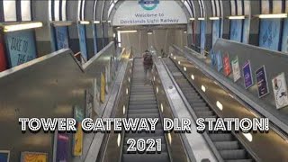 Tower Gateway DLR Station 2021 [upl. by Behlke]