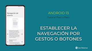 Establecer la Navegación por Gestos o Botones Android 13 [upl. by Edison]