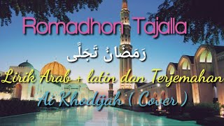 Lirik Romadhon Tajalla Ai khodijah cover Lirik Arabindoterjemahan [upl. by Eade]