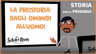 La Preistoria dagli ominidi alluomo  Storia  Per la Primaria [upl. by Frydman]