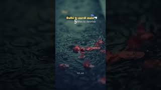 Delhi ki sardi mein 5 Mins ki baarish Follow me delhiwale viralposts newreel trendingreel [upl. by Maxey]