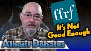 Atheist Debates  The FFRF ought to apologize [upl. by Nyltac]