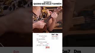 Ukulele Tutorial Quero ser feliz também  Natiruts [upl. by Anekam597]