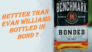 Benchmark Bottled in Bond Review  Is It Better than Evan Williams Bottled in Bond [upl. by Valerio]