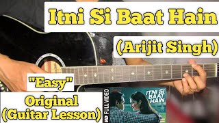 Itni Si Baat Hain  Arijit Singh  Guitar Lesson  Easy Chords  AZHAR [upl. by Anitsim]