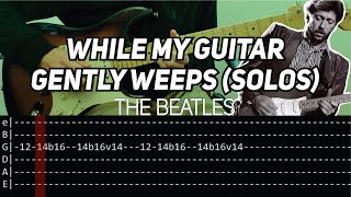 The Beatles  While My Guitar Gently Weeps solos Guitar lesson with TAB [upl. by Aihn]