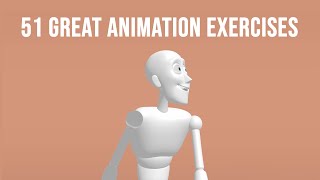 51 Great Animation Exercises to Master  Level 1 3D [upl. by Loria595]