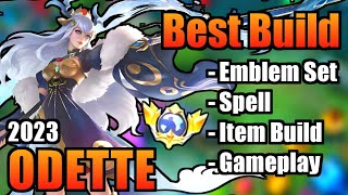 ODETTE BEST BUILD 2023  TOP 1 GLOBAL ODETTE BUILD  ODETTE  MOBILE LEGENDS  MLBB [upl. by Salohci196]