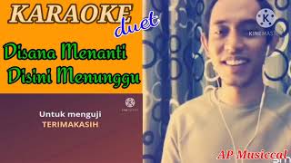 Disana menanti Disini menunggu feat Khai Bahar  karaoke duet tanpa vokal cewek [upl. by Cis9]