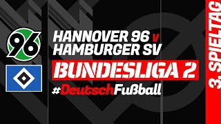 HANNOVER 96  HAMBURGER SV 3 Spieltag der Deutsch 2 Bundesliga – Fußballspielzentrum [upl. by Loyce856]