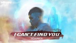 HOAPROX  I CANT FIND YOU Official Audio Video [upl. by Broadbent]