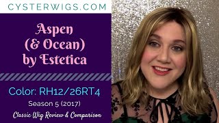 CysterWigs COMPARES Aspen amp Ocean by Estetica Color RH1226RT4 S5E755 2017 [upl. by Rask162]