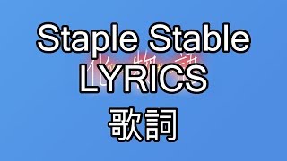 Staple Stable Lyrics JPN romaji English  Bakemonogatari OP 1 [upl. by Navets]