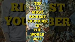 TOP 10 MOST RICHEST 🤑 YOUTUBER IN THE WORLD 🌎2025 top10 trendingshorts shorts short education [upl. by Damle]