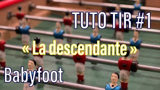 1 Tuto Technique dattaque Babyfoot  La quotdescendantequot Bonzini [upl. by Maximilian]