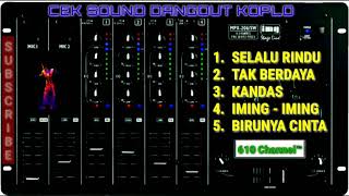 CEK SOUND DANGDUT SLOW  Full Album Pilihan [upl. by Weinert822]