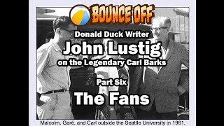 John Lustig on Carl Barks The Fans [upl. by Rellek256]