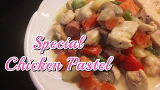 SPECIAL CHICKEN PASTEL  FILIPINO STYLE PASTELL DE POLLO  HOW TO COOK CHICKEN PASTEL [upl. by Nwhas]