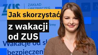 Wakacje od ZUS – jak złożyć wniosek o wakacje składkowe w ZUS PUE [upl. by Entruoc545]