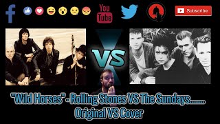 quotWild Horsesquot Rolling Stones VS The Sundays Original VS Cover A Dave Does Series [upl. by Eelirrem658]