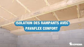 Comment isoler les rampants en fibre de bois avec Pavaflex Confort [upl. by Schuh]