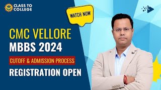 CMC Vellore MBBS 2024 Registration Open  CMC Vellore MBBS Cutoff Seats Fee amp Admission Process [upl. by Luhey]